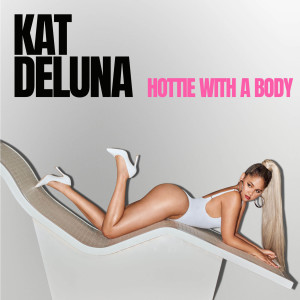 Kat DeLuna的專輯Hottie With A Body (Explicit)