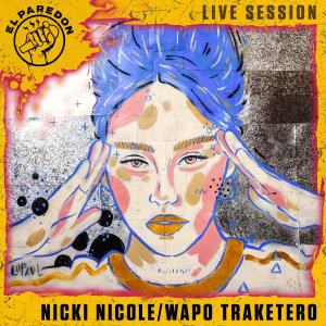 收聽Nicki Nicole的Wapo Traketero (El Paredon Live Session)歌詞歌曲