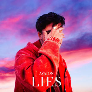 ดาวน์โหลดและฟังเพลง Lies พร้อมเนื้อเพลงจาก AVAION