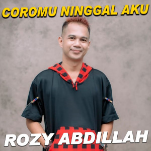 Album Coromu Ninggal Aku oleh Rozy Abdillah
