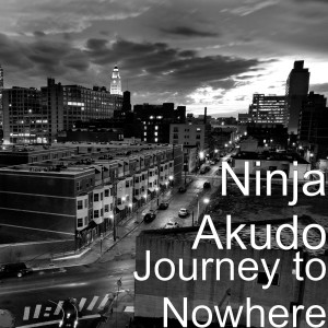 Album Journey to Nowhere from Ninja Akudo