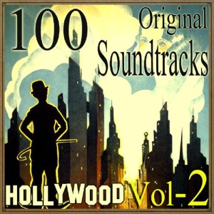 Various Artists的專輯100 Original Soundtracks, Hollywood Vol 2