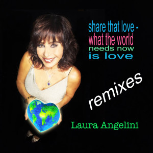 Album Share That Love / What the World Needs Now Is Love from Laura Angelini
