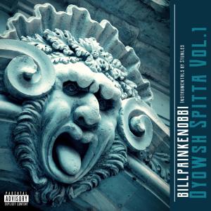 Album Dyowsh Spitta, Vol. 1 (Explicit) from BillPainKenobbi