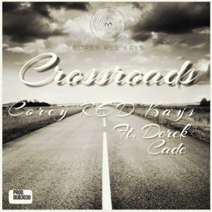 收听Corey RED Kays的Crossroads (Explicit)歌词歌曲