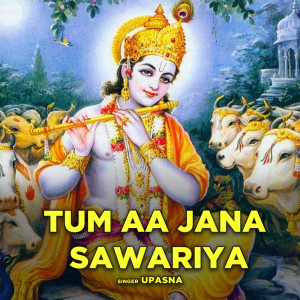 Tum Aa Jana Sawariya