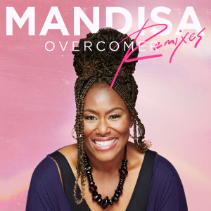 Mandisa的專輯Overcomer: The Remixes