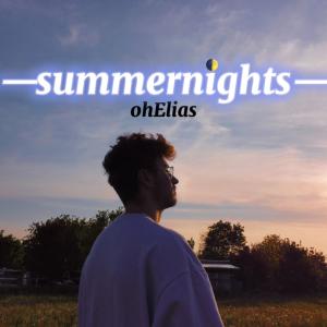 收聽ohElias的summernights (Explicit)歌詞歌曲