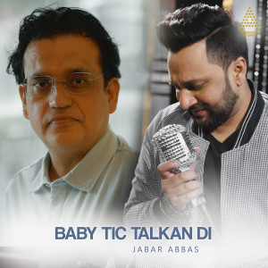 收听Jabar Abbas的Baby Tic Talkan DI歌词歌曲