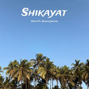 Santu的專輯Shikayat (feat. Akshat Jakhar)