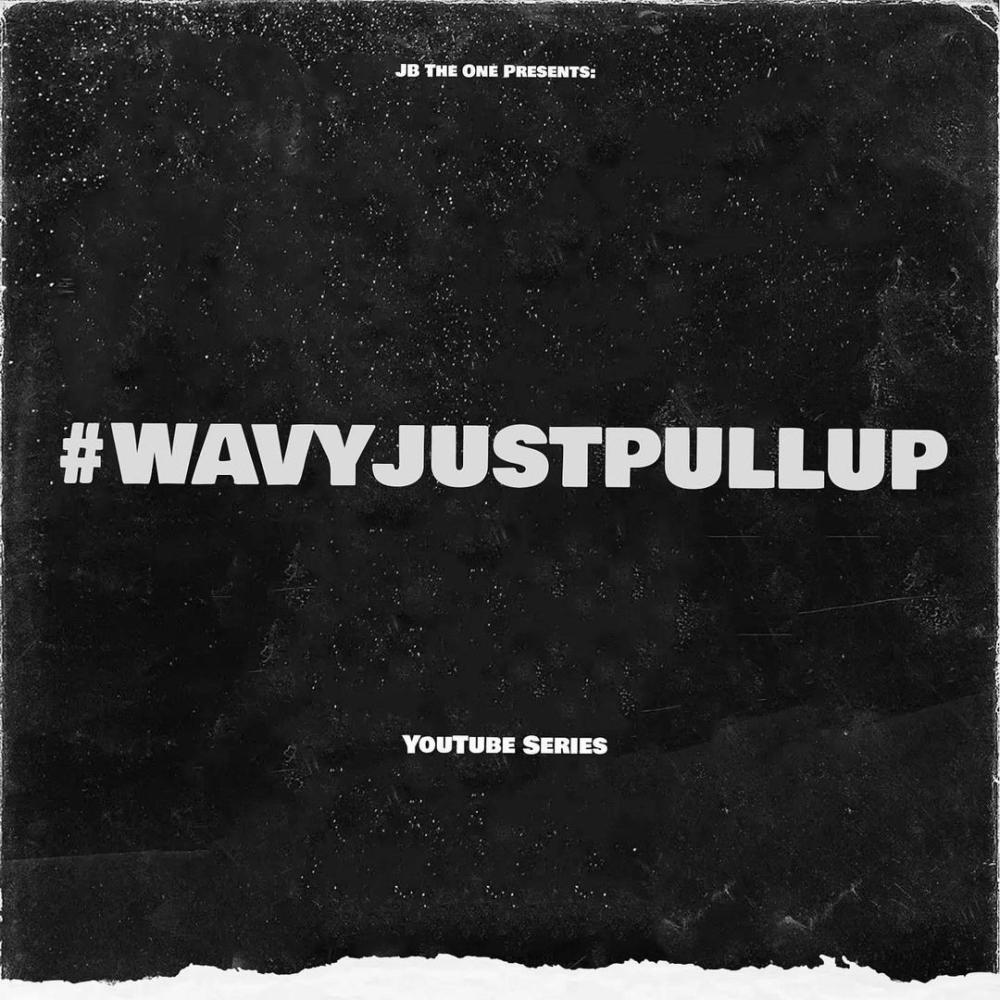#WavyJustPullUp (Episode 2) (feat. Roberto Patiño) (Explicit)