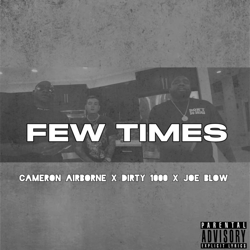Few Times (feat. Joe Blow) (Explicit)