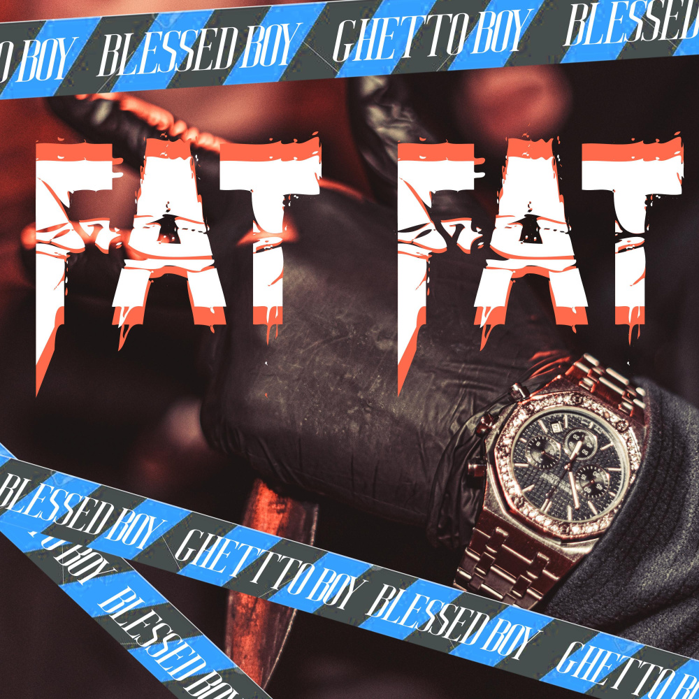 Fat Fat (Explicit)