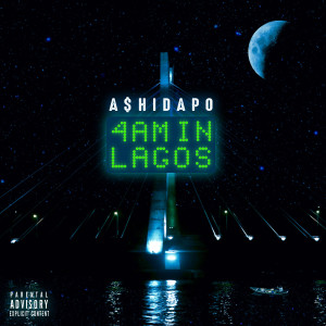 Listen to Made in Lagos song with lyrics from Ashidapo