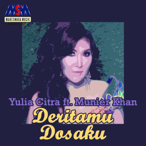 收听Yulia Citra的Deritamu Dosaku歌词歌曲