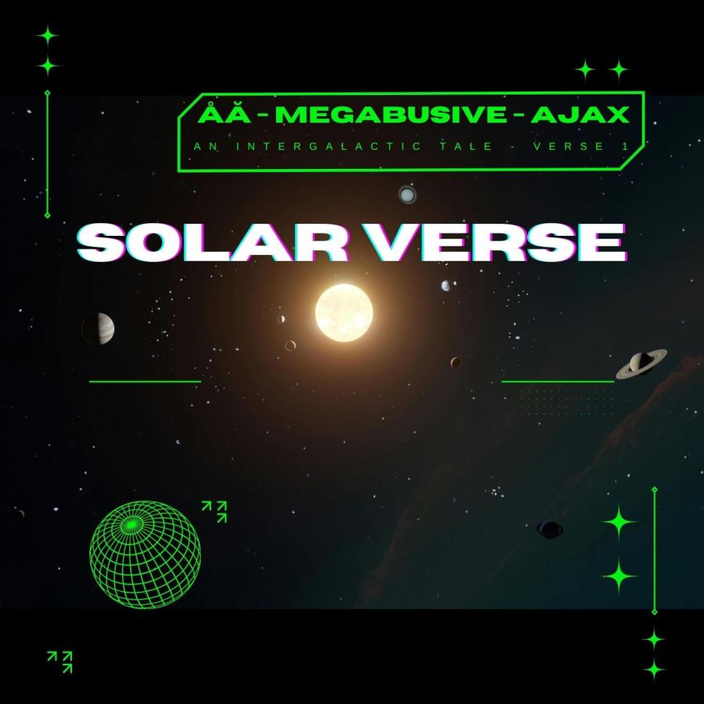 Solar Verse (feat. Megabusive & TurntablisT AjaX) (Explicit)