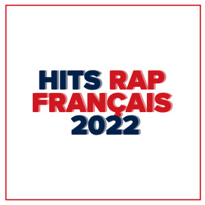 อัลบัม Hits Rap Français 2022 (Explicit) ศิลปิน Various