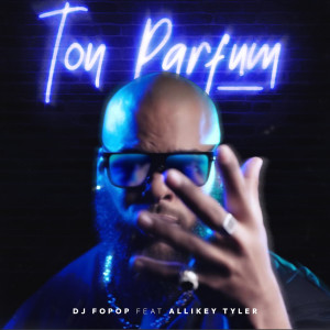 Listen to Ton parfum song with lyrics from Dj Fopop
