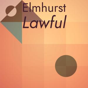 Album Elmhurst Lawful from Various