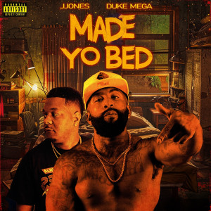 Jjones的专辑Made Your Bed (Explicit)