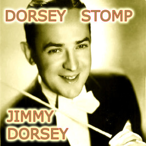 อัลบัม Dorsey Stomp ศิลปิน Jimmy Dorsey Orchestra