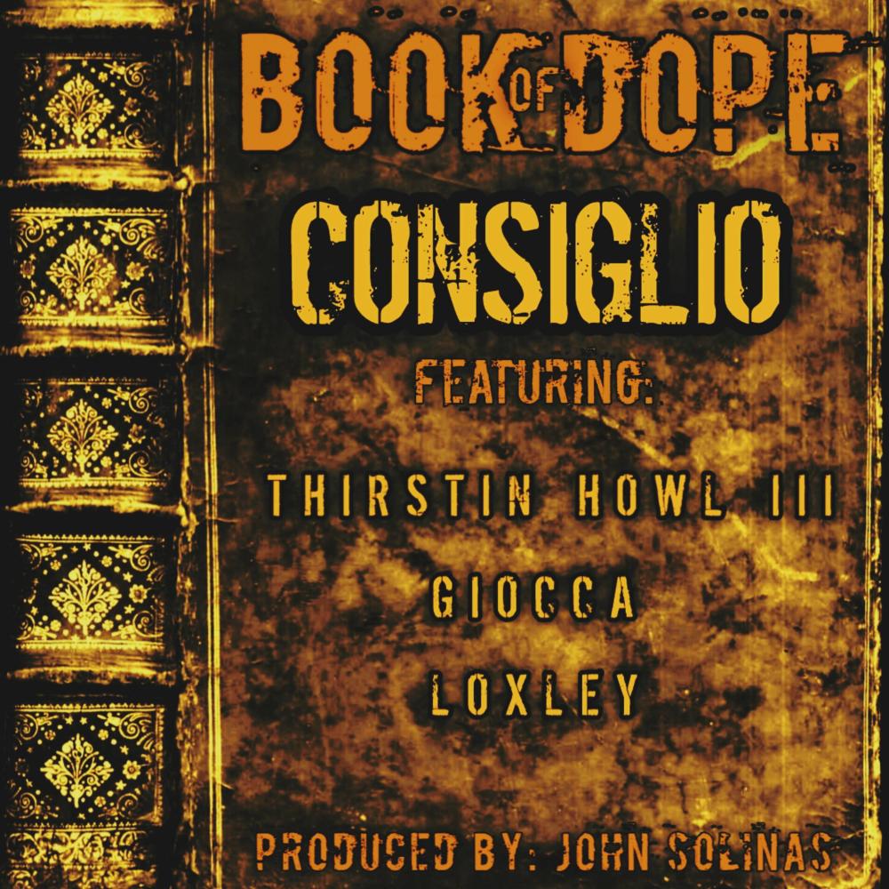 Consiglio (Thirstin Howl, Giocca, Loxley) Book of dope (Explicit)