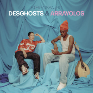 Album Desghosts & Arrayolos (Explicit) oleh Stereossauro