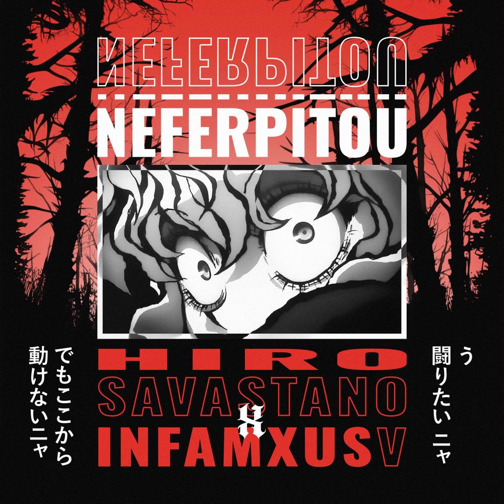 Neferpitou (feat. InfamxusV) (Explicit)