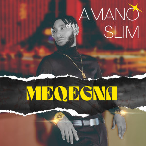 Listen to Meqegna song with lyrics from Amano Slim
