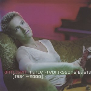 Marie Fredriksson的專輯Äntligen - Marie Fredrikssons Bästa 1984-2000