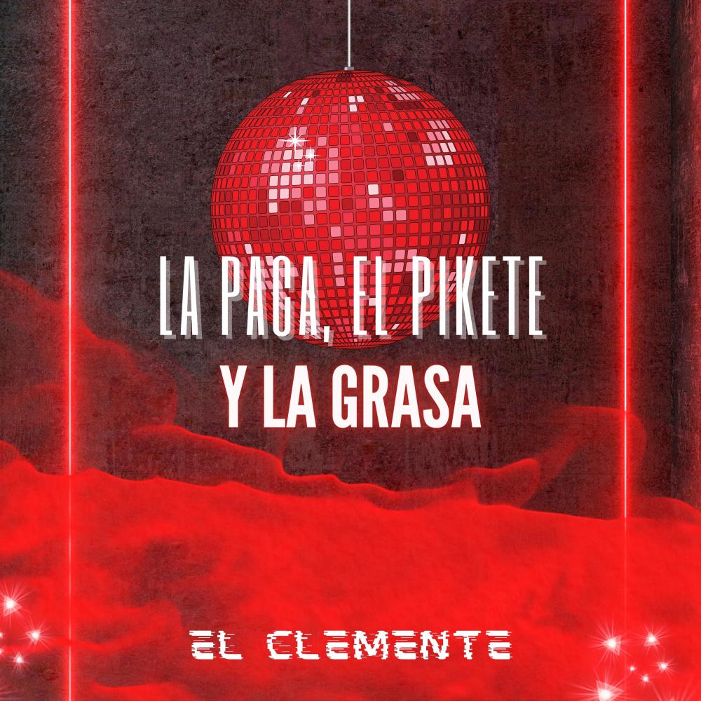 La Paca El Pikete Y La Grasa (feat. El Maestro) (Explicit)