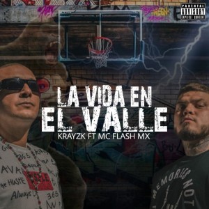 收聽KrazyK的La Vida En El Valle (Explicit)歌詞歌曲