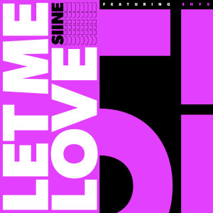 ดาวน์โหลดและฟังเพลง Let Me Love (其他) พร้อมเนื้อเพลงจาก Siine