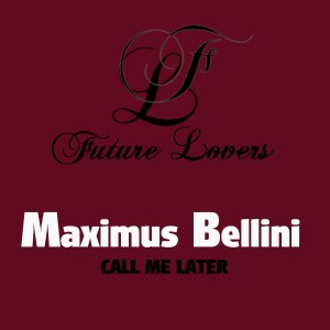 ดาวน์โหลดและฟังเพลง Call Me Again พร้อมเนื้อเพลงจาก Maximus Bellini