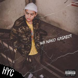 Dengarkan lagu Wa Nako Kasabot nyanyian HYC dengan lirik