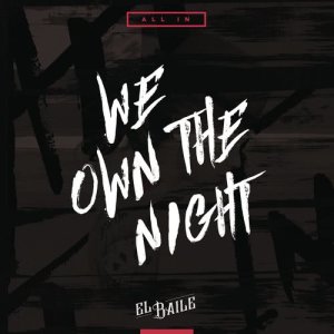 El Baile的專輯We Own The Night (Radio Edit)