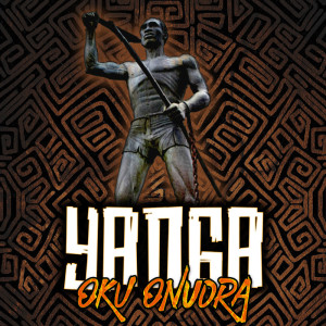 ดาวน์โหลดและฟังเพลง Yanga พร้อมเนื้อเพลงจาก Oku Onuora