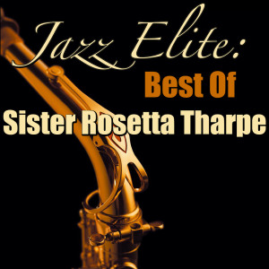 ดาวน์โหลดและฟังเพลง Rock Me พร้อมเนื้อเพลงจาก Sister Rosetta Tharpe