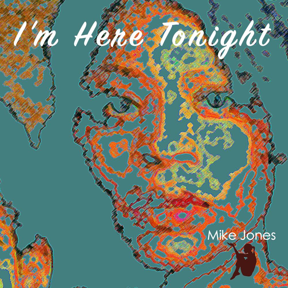 I'm Here Tonight
