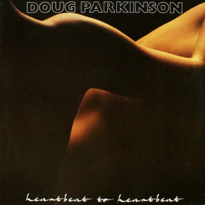 收聽Doug Parkinson的Heartbeat To Heartbeat歌詞歌曲