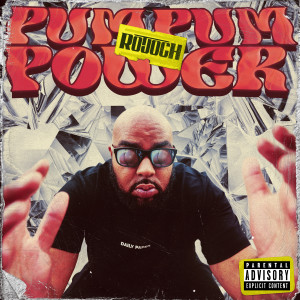 Rotjoch的專輯Pum Pum Power (Explicit)