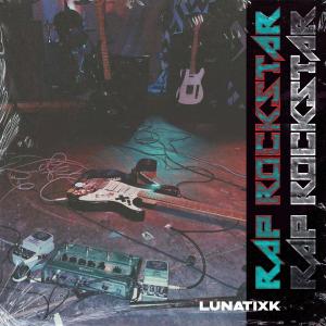 อัลบัม Rap Rockstar (Explicit) ศิลปิน Lunatixk