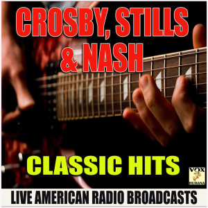ดาวน์โหลดและฟังเพลง Wasted On The Way (Live) พร้อมเนื้อเพลงจาก Crosby Stills Nash