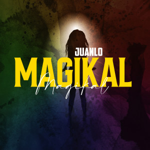 Listen to Magikal song with lyrics from Juanlo