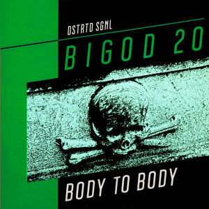 Listen to Body To Body (DSTRTD SGNL Mix) song with lyrics from DSTRTD SGNL