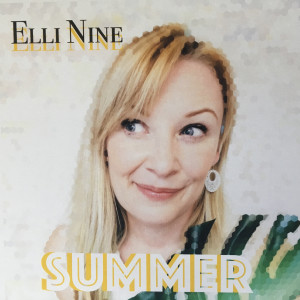 ดาวน์โหลดและฟังเพลง Summer พร้อมเนื้อเพลงจาก Elli Nine