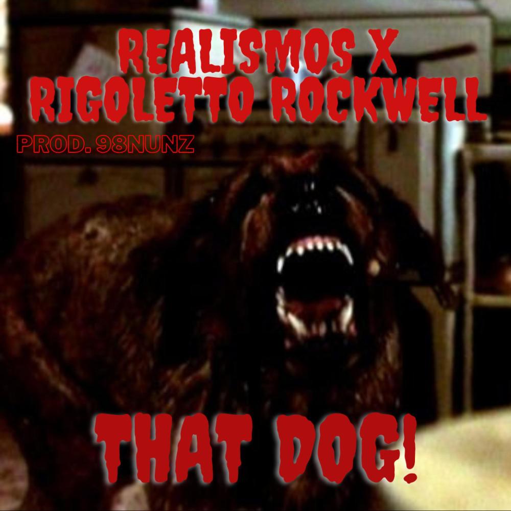That Dog (feat. Rigoletto Rockwell & 98nunz) (Explicit)