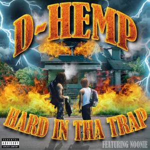 收聽D-Hemp的Hard In Tha Trap (feat. Noonie) (Explicit)歌詞歌曲