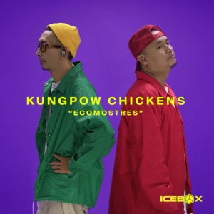 Listen to ECOMOSTRES (Icebox Remix) song with lyrics from Kungpow Chickens
