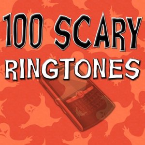 อัลบัม 100 Scary Ringtones - Scary Ring Tones and Horror Sounds for Your Cell Phone ศิลปิน Ringtone Hits